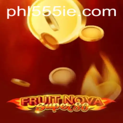 Explore the Thrilling World of FruitNovaSuper80 and the Fascinating Concept of 555ie