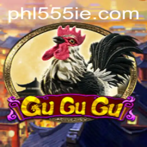The Exciting World of GuGuGu and Searching for 555ie